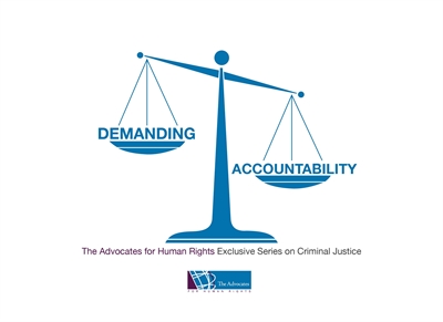 [ai] A graphic featuring a balanced scale symbolizing justice, with the words "DEMANDING" and "ACCOUNTABILITY" displayed prominently. Below, the text reads "The Advocates for Human Rights Exclusive Series on Criminal Justice." The color scheme includes shades of blue.